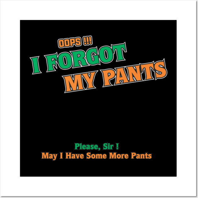 oops, I forgot my Pants Wall Art by TrendsCollection